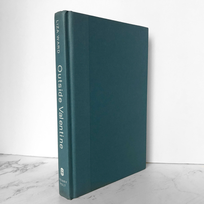 Outside Valentine by Liza Ward [FIRST EDITION / FIRST PRINTING] - Bookshop Apocalypse