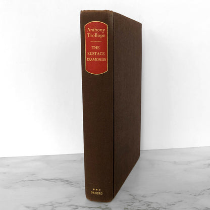 The Eustace Diamonds: A Palliser Novel by Anthony Trollope [OXFORD HARDCOVER / 1971]