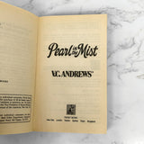 Pearl in the Mist by V.C. Andrews [FIRST PAPERBACK PRINTING] 1994