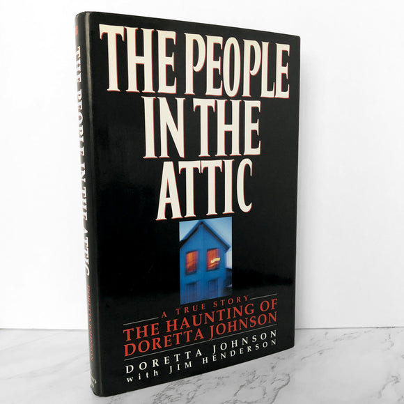 The People in the Attic: The Haunting of Doretta Johnson [FIRST EDITION] - Bookshop Apocalypse