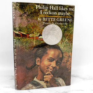 Philip Hall Likes Me. I Reckon Maybe by Bette Greene [FIRST EDITION] 1974