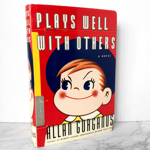 Plays Well With Others by Allan Gurganus SIGNED! [FIRST EDITION / FIRST PRINTING]
