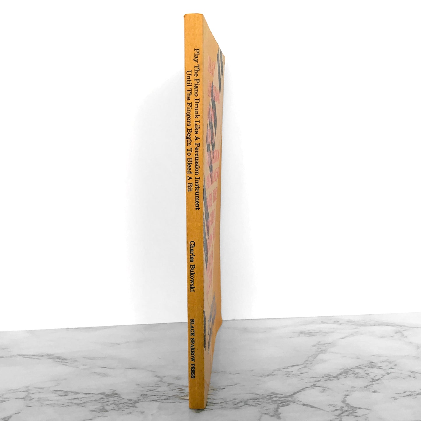 Play the Piano Drunk Like a Percussion Instrument Until the Fingers Begin to Bleed a Bit by Charles Bukowski [FIRST EDITION / BLACK SPARROW PRESS] 1979