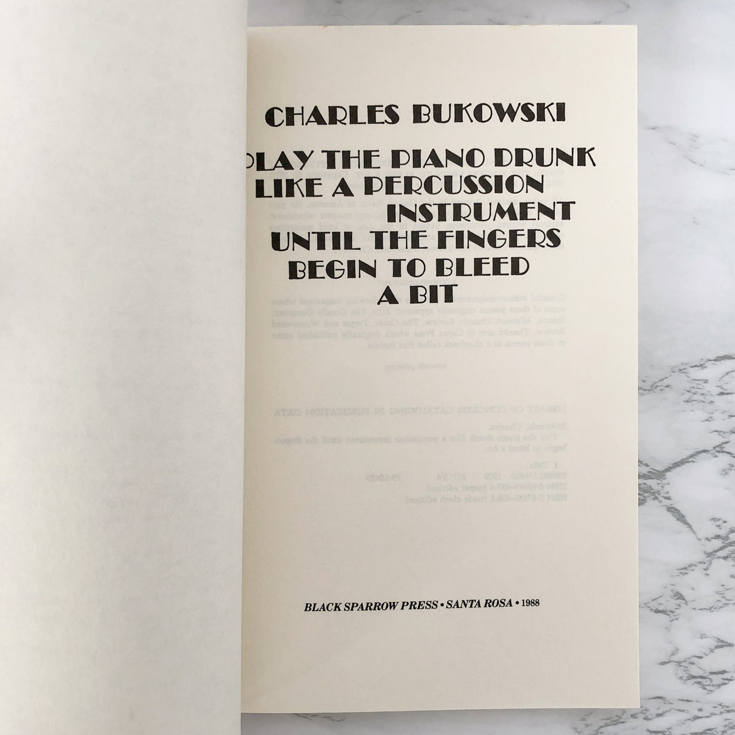 Play the Piano Drunk Like a Percussion Instrument Until the Fingers Begin to Bleed a Bit by Charles Bukowski [FIRST EDITION / BLACK SPARROW PRESS]