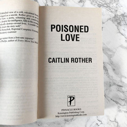 Poisoned Love by Caitlin Rother [FIRST EDITION PAPERBACK] 2005 • Pinnacle True Crime