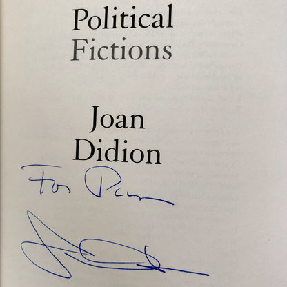 Political Fictions by Joan Didion SIGNED! [FIRST EDITION / FIRST PRINTING]