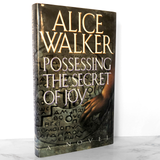 Possessing the Secret of Joy by Alice Walker [FIRST EDITION / FIRST PRINTING]