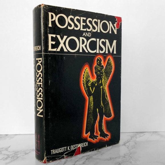 Possession and Exorcism by Traugott K. Oesterreich [FIRST EDITION] - Bookshop Apocalypse