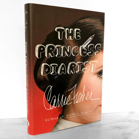 The Princess Diarist by Carrie Fisher [FIRST EDITION • FIRST PRINTING] 2016