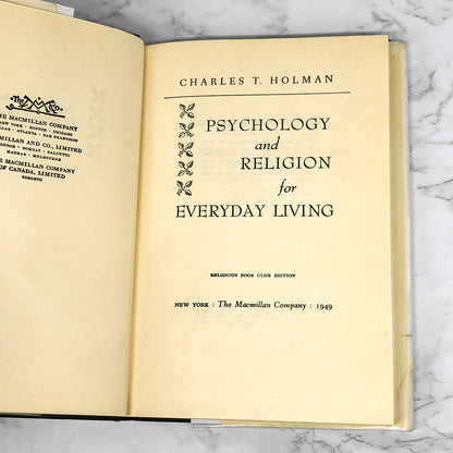 Psychology & Religion for Everyday Living by Charles T. Holman [FIRST EDITION] 1949 ❧ The Macmillan Co.