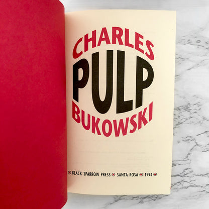 Pulp by Charles Bukowski [FIRST EDITION • FIRST PRINTING] Hardcover • 1994 • Black Sparrow Press