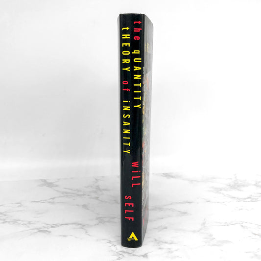 The Quantity Theory of Insanity by Will Self [U.S. FIRST EDITION • FIRST PRINTING] 1995