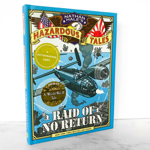 Nathan Hale's Hazardous Tales: Raid of No Return SIGNED! [FIRST EDITION] 2017