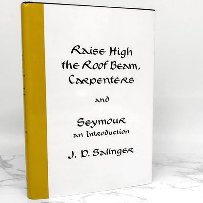 Raise High the Roof Beam, Carpenters & Seymour: An Introduction by J.D. Salinger [HARDCOVER RE-PRINT] 2010 • Little Brown