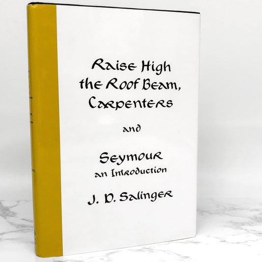 Raise High the Roof Beam, Carpenters & Seymour: An Introduction by J.D. Salinger [HARDCOVER RE-PRINT] 2010 • Little Brown