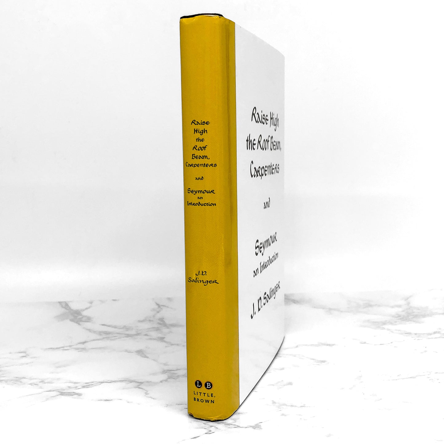 Raise High the Roof Beam, Carpenters & Seymour: An Introduction by J.D. Salinger [HARDCOVER RE-PRINT] 2010 • Little Brown