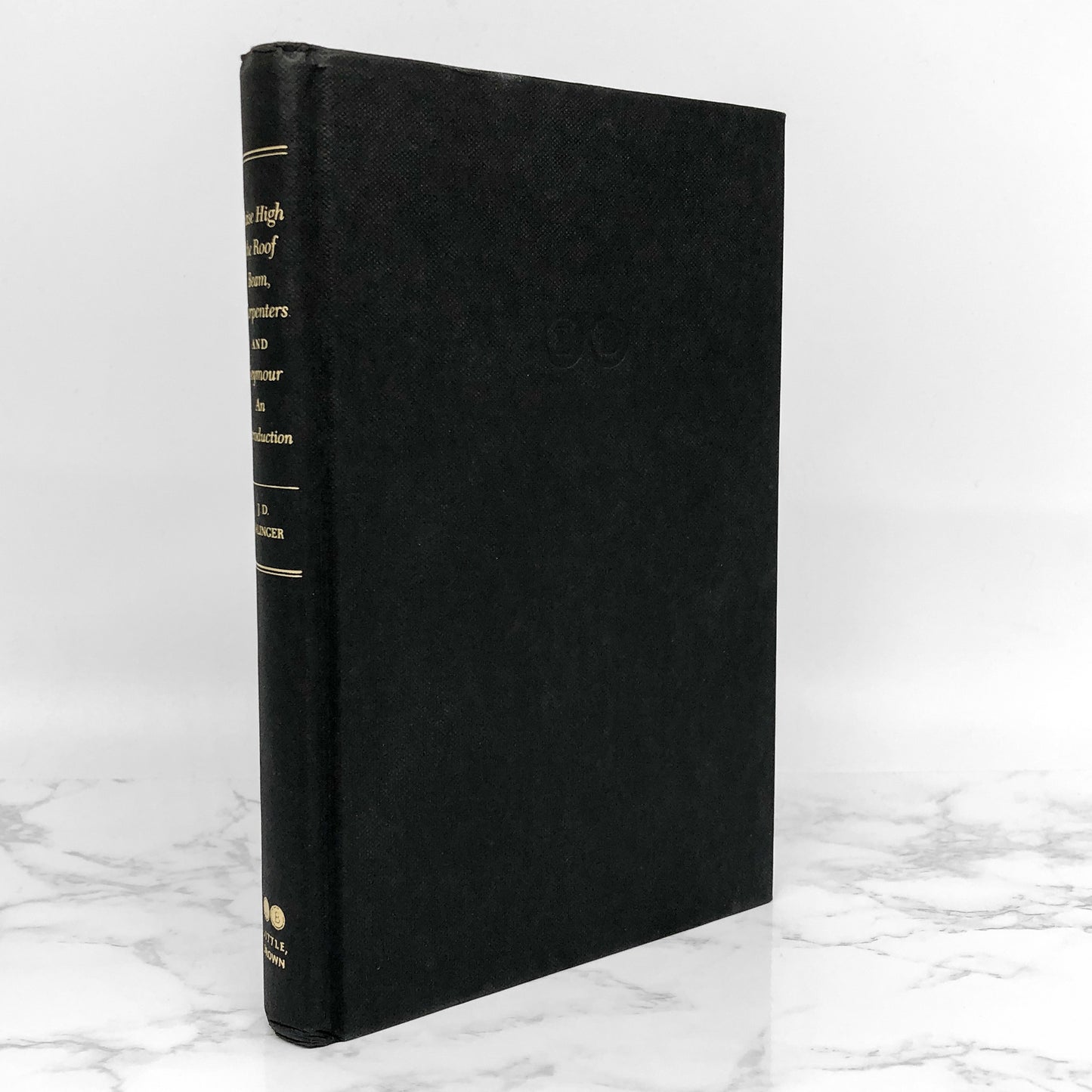 Raise High the Roof Beam, Carpenters & Seymour: An Introduction by J.D. Salinger [HARDCOVER RE-PRINT] 2010 • Little Brown