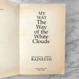 My Way: The Way of the White Clouds by Bhagwan Shree Rajneesh [FIRST EDITION / 1979]