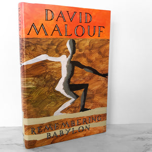 Remembering Babylon by David Malouf [U.K. FIRST EDITION] 1993
