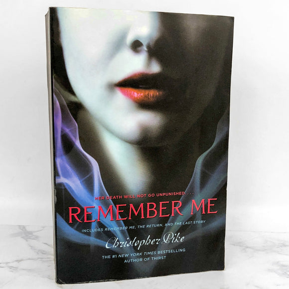 Remember Me - The Complete Trilogy by Christopher Pike [TRADE PAPERBACK OMNIBUS]
