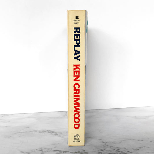 Replay by Ken Grimwood [FIRST PAPERBACK PRINTING / 1988]