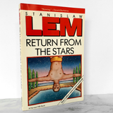 Return From the Stars by Stanisław Lem [TRADE PAPERBACK] 1989