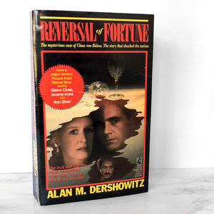 Reversal of Fortune: Inside the Von Bulow Case by Alan M. Dershowitz [FIRST PAPERBACK PRINTING]