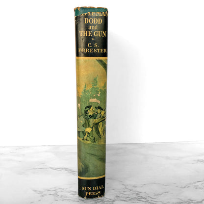 Rifleman Dodd and The Gun [aka Death to the French] by C.S. Forester [U.S. FIRST EDITION / 1944]