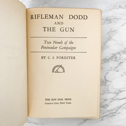 Rifleman Dodd and The Gun [aka Death to the French] by C.S. Forester [U.S. FIRST EDITION / 1944]