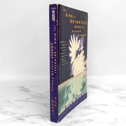 The Ring of Brightest Angels Around Heaven by Rick Moody [FIRST PAPERBACK PRINTING] 1996