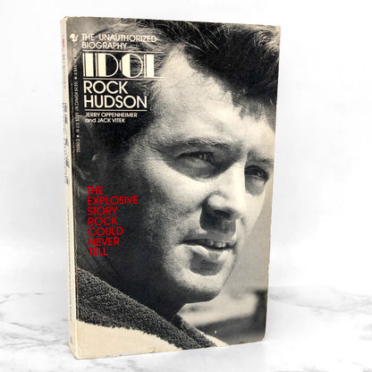 Idol: Rock Hudson & The Explosive Story He Could Never Tell by Jerry Oppenheimer [1987 PAPERBACK]