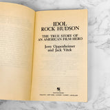 Idol: Rock Hudson & The Explosive Story He Could Never Tell by Jerry Oppenheimer [1987 PAPERBACK]