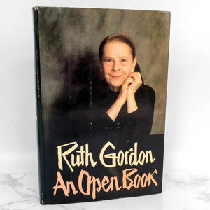 An Open Book by Ruth Gordon [FIRST EDITION • FIRST PRINTING] 1980