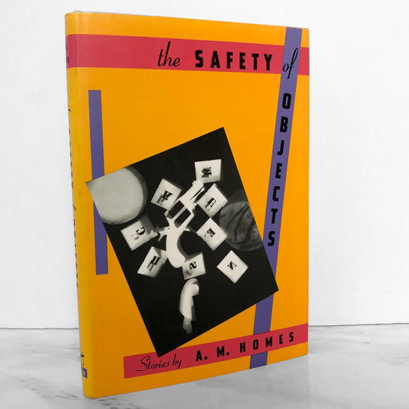 The Safety of Objects by A.M. Homes SIGNED! [FIRST EDITION / FIRST PRINTING]