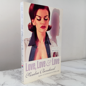 Love, Love and Love by Sandra Bernhard - Bookshop Apocalypse