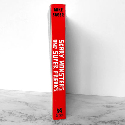 Scary Monsters and Super Freaks: Stories of Sex, Drugs, Rock 'N' Roll and Murder by Mike Sager [FIRST EDITION] 2003