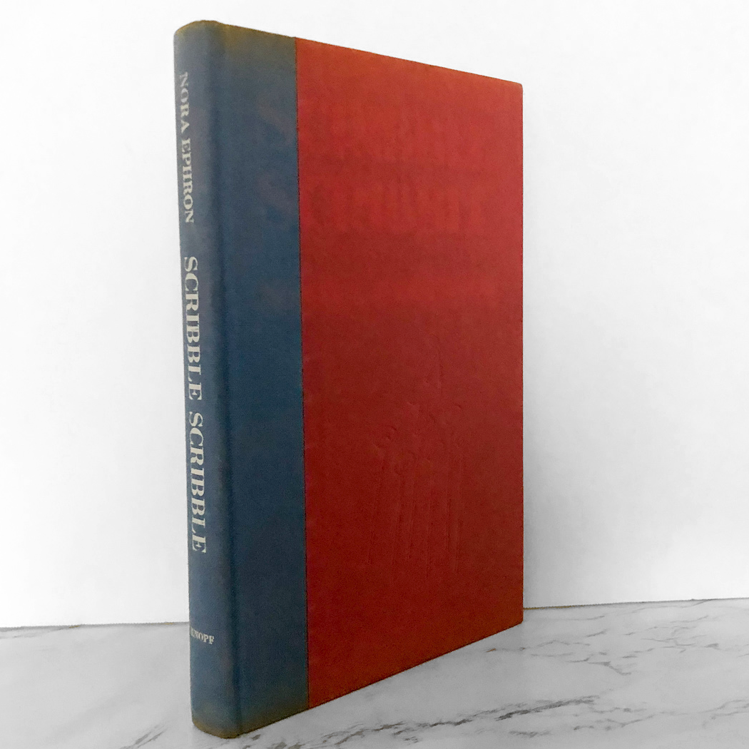 Scribble Scribble: Notes on the Media by Nora Ephron [FIRST EDITION]