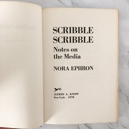 Scribble Scribble: Notes on the Media by Nora Ephron [FIRST EDITION]