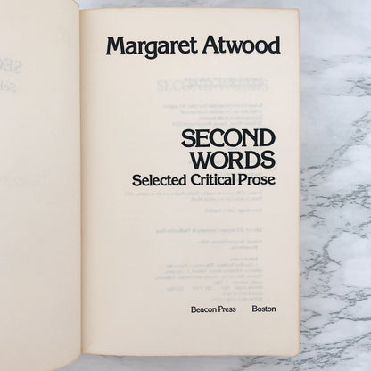 Second Words: Selected Critical Prose by Margaret Atwood [FIRST PAPERBACK PRINTING / 1984]