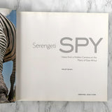 Serengeti Spy: Views from a Hidden Camera on the Plains of East Africa by Anup Shah [FIRST EDITION] 2012