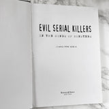 Evil Serial Killers: In the Minds of Monsters by Charlotte Greig [COFFEE TABLE HARDCOVER] 2006