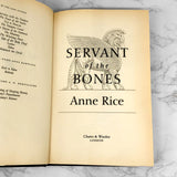 Servant of the Bones by Anne Rice SIGNED! [U.K. FIRST EDITION / FIRST PRINTING] 1996