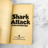 Shark Attack: True Tales of Shark Attacks on Man by H. David Baldridge [FIRST PAPERBACK PRINTING] 1975 • Berkley