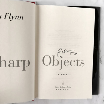 Sharp Objects by Gillian Flynn SIGNED! [FIRST EDITION] 2006 • Shaye Areheart Books