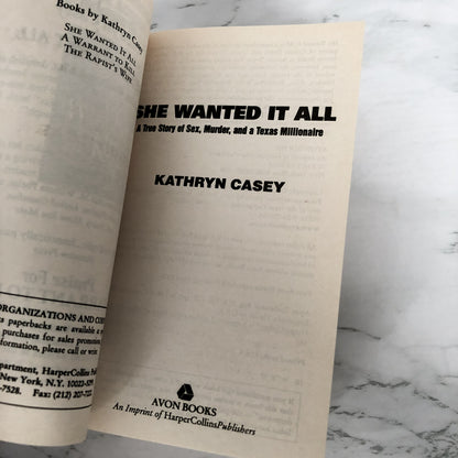 She Wanted it All by Kathryn Casey [2005 PAPERBACK]