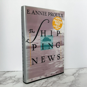 The Shipping News by E. Annie Proulx [FIRST EDITION / 1993] - Bookshop Apocalypse