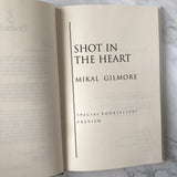 Shot in the Heart by Mikal Gilmore [LUXURY PREVIEW EDITION] - Bookshop Apocalypse