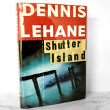 Shutter Island by Dennis Lehane [FIRST EDITION • FIRST PRINTING] 2003