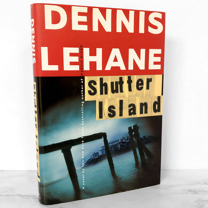 Shutter Island by Dennis Lehane [FIRST EDITION • FIRST PRINTING] 2003