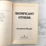 Significant Others by Armistead Maupin SIGNED! [TRADE PAPERBACK] 1994 • HarperPerennial
